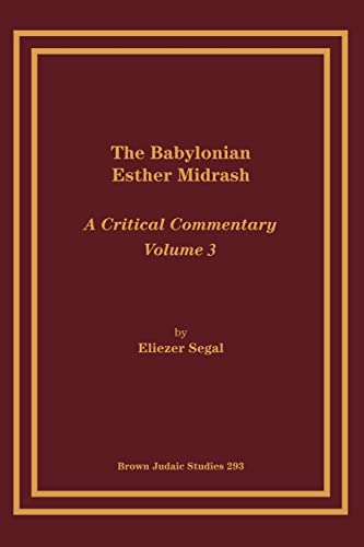 9781930675681: The Babylonian Esther Midrash: A Critical Commentary, Volume 3