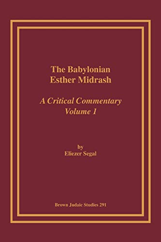 9781930675759: The Babylonian Esther Midrash: A Critical Commentary, Volume 1