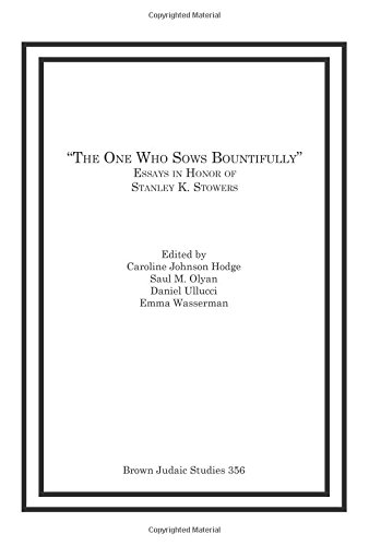 9781930675872: The One Who Sows Bountifully: Essays in Honor of Stanley K. Stowers (Brown Judiac Studies)