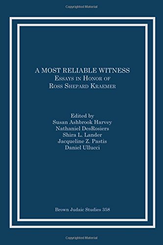 Stock image for A Most Reliable Witness Essays in Honor of Ross Shepard Kraemer for sale by Michener & Rutledge Booksellers, Inc.