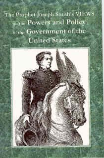 Stock image for The Prophet Joseph Smith's Views on the Powers and Policy of the Government of the United States for sale by Sorefeettwo