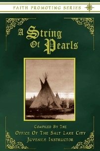 Beispielbild fr A String of Pearls : The Second Book of the Faith-Promoting Series zum Verkauf von The Book Garden