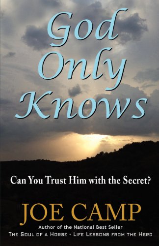 Imagen de archivo de God Only Knows - Can You Trust Him with the Secret? a la venta por Revaluation Books