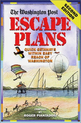 Stock image for Escape Plans: Quick Getaways Within Easy Reach of Washington for sale by The Maryland Book Bank