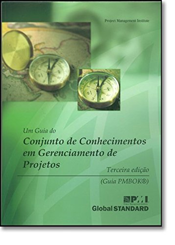 9781930699748: Um Guia Do Conjunto De Conhecimentos em Gerenciamento De Projetos (Guia PMBOK): A Guide to the Project Managment Body of Knowledge - Official Portuguese Translation