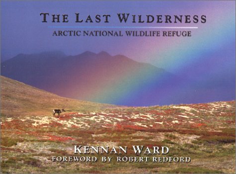 Stock image for The Last Wilderness: Arctic National Wildlife Refuge for sale by HPB Inc.