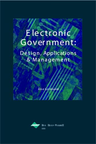 Stock image for Electronic Government: Design, Applications and Management for sale by Phatpocket Limited