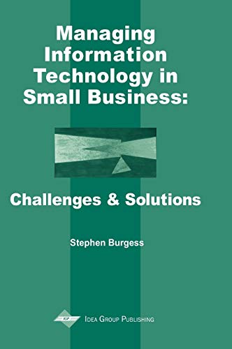 Beispielbild fr Managing Information Technology in Small Business : Challenges and Solutions zum Verkauf von Better World Books