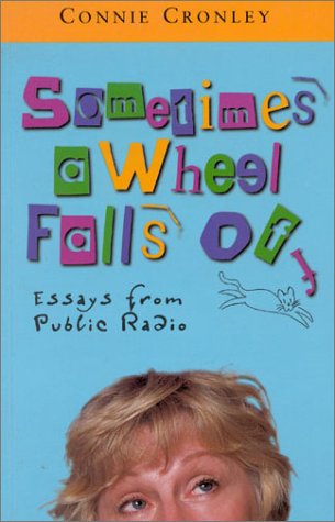 Stock image for Sometimes a Wheel Falls Off: Essays from Public Radio for sale by ThriftBooks-Dallas
