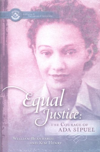 Equal Justice: The Courage of Ada Sipuel (9781930709621) by William Bernhardt; Kim Henry