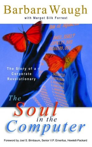 Stock image for The Soul in the Computer: The Story of a Corporate Revolutionary for sale by Books of the Smoky Mountains