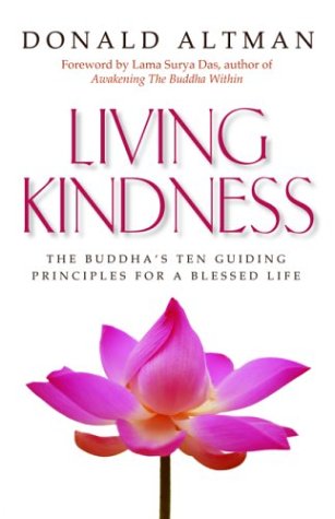 9781930722231: Living Kindness: The Buddha's Ten Guiding Principles for a Blessed Life