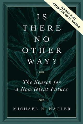 Stock image for Is There No Other Way? The Search for a Nonviolent Future for sale by Wonder Book
