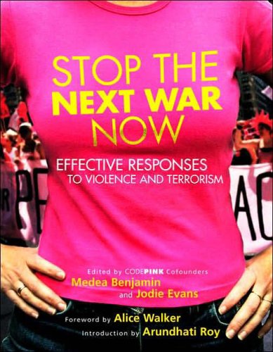 Stock image for Stop the Next War Now : Effective Responses to Violence and Terrorism for sale by Better World Books: West