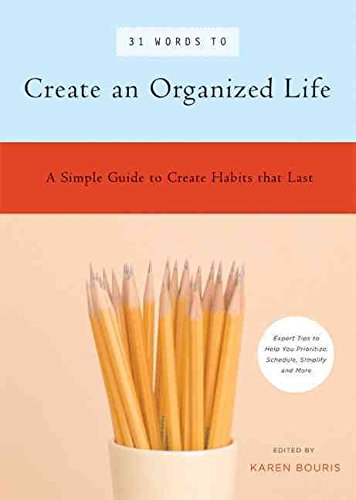 Stock image for 31 Words to Create an Organized Life : A Simple Guide to Create Habits That Last for sale by Better World Books: West