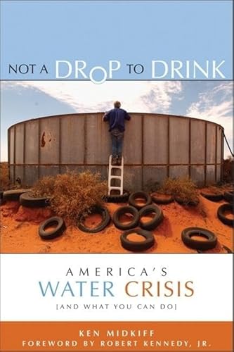 Stock image for Not a Drop to Drink: America's Water Crisis (and What You Can Do) for sale by SecondSale