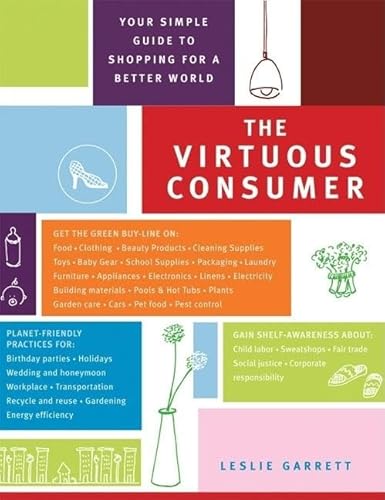 Beispielbild fr The Virtuous Consumer : Your Essential Shopping Guide for a Better, Kinder, Healthier World zum Verkauf von Better World Books