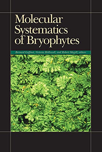 9781930723382: Molecular Systematics of Bryophytes (MONOGRAPHS IN SYSTEMATIC BOTANY FROM THE MISSOURI BOTANICAL GARDEN, V. 98)