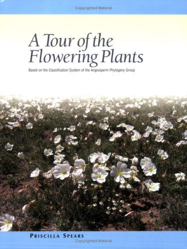 Stock image for A Tour of the Flowering Plants Based on the Classification System of the Angiosperm Phylogeny Group for sale by BooksRun