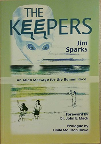 The Keepers: An Alien Message for the Human Race