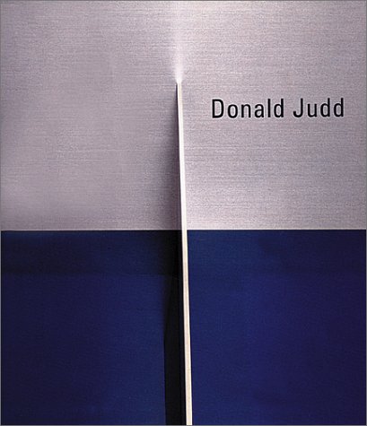 9781930743007: Donald Judd: Late Work 2000