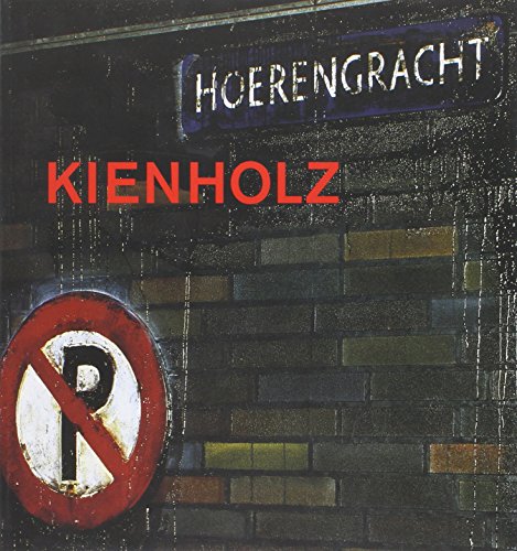 Imagen de archivo de Kienholz, The Hoerengracht a la venta por Zubal-Books, Since 1961