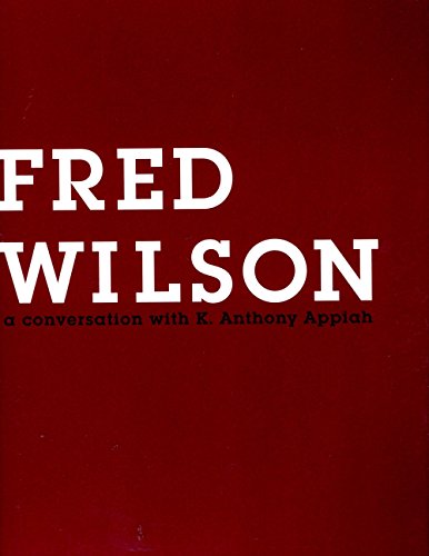 Fred Wilson: A Conversation with K. Anthony Appiah (9781930743595) by Pace Wildenstein
