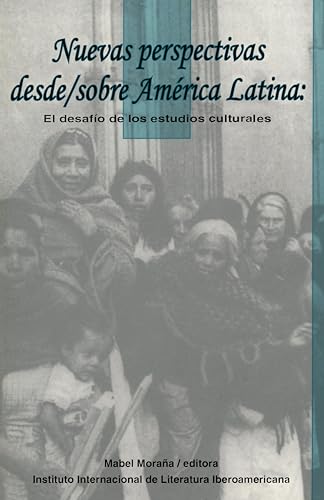 Imagen de archivo de Nuevas perspectivas desde/sobre AmÃ rica Latina: El desafÃo de los estudios culturales (Serie Tres RÃos) a la venta por ThriftBooks-Dallas