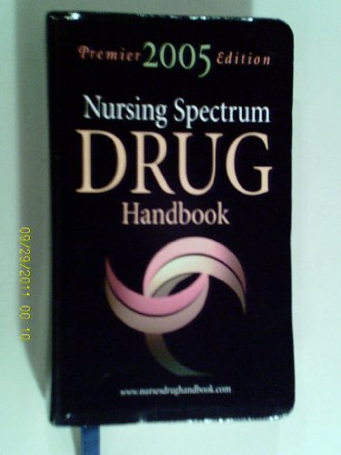 Imagen de archivo de Nursing Spectrum Drug Handbook 2005 a la venta por Better World Books