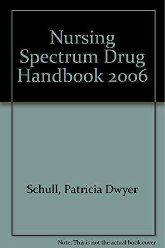 Imagen de archivo de Nursing Spectrum Drug Handbook 2006 (Nursing Spectrum Drug Handbook) a la venta por Better World Books