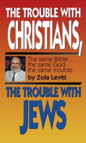 Stock image for The Trouble With Christians, The Trouble With Jews for sale by Hawking Books