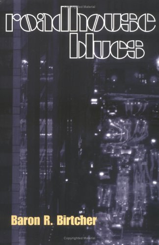 9781930754003: Roadhouse Blues: A Novel