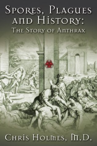 Stock image for Spores, Plagues and History: The Story of Anthrax for sale by Magers and Quinn Booksellers