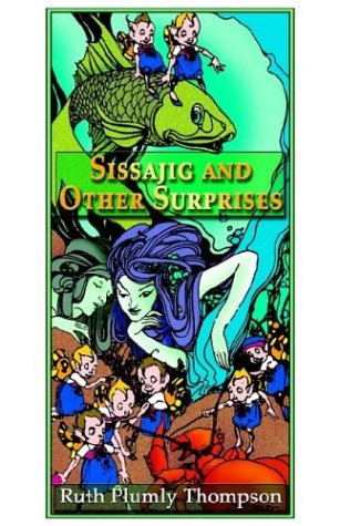 Sissajig And Other Surprises (9781930764064) by Thompson, Ruth Plumly