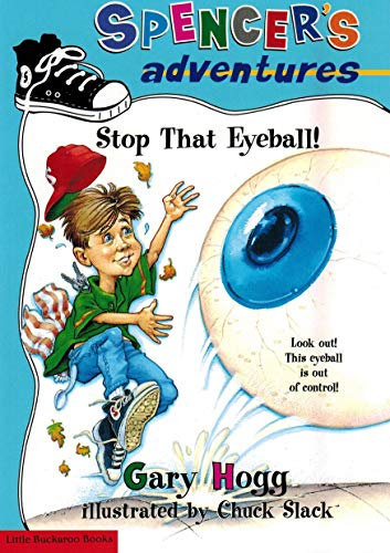 Stock image for Spencer's Adventures - Stop That Eyeball for sale by SecondSale