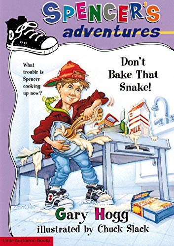 Imagen de archivo de Spencer's Adventures - Don't Bake That Snake a la venta por Front Cover Books