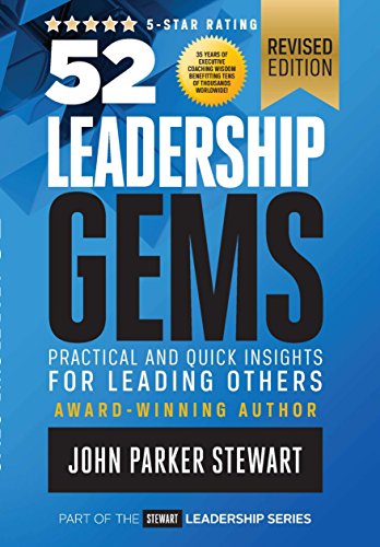 Beispielbild fr 52 Leadership Gems: Practical and Quick Insights for Leading Others (Stewart Leadership Series) zum Verkauf von Wonder Book