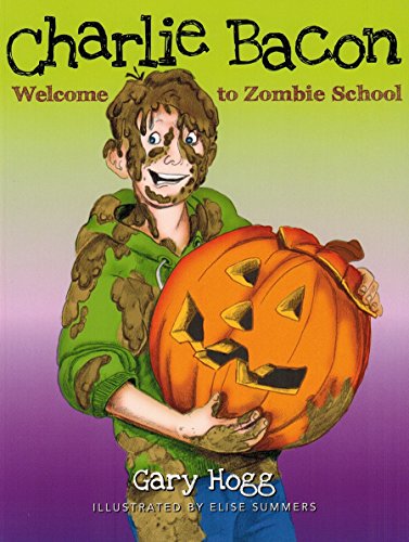 Beispielbild fr Charlie Bacon : Welcome to Zombie School zum Verkauf von Gulf Coast Books