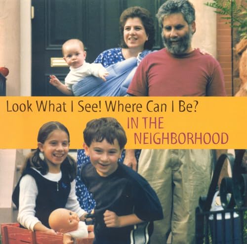 Stock image for Look What I See! Where can I be? In the Neighborhood for sale by BookHolders