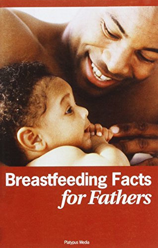 Imagen de archivo de Breastfeeding Facts for Fathers Format: Paperback a la venta por INDOO