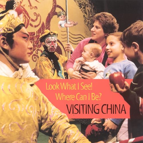Imagen de archivo de Visiting China (Volume 5) (Look What I See! Where Can I Be? (5)) a la venta por Wonder Book