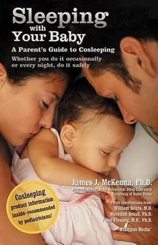 Beispielbild fr Sleeping with Your Baby: A Parent's Guide to Cosleeping zum Verkauf von Ergodebooks