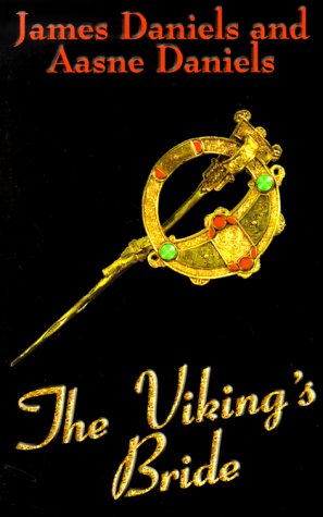 The Viking's Bride (9781930782150) by Daniels, James; Daniels, Aasne