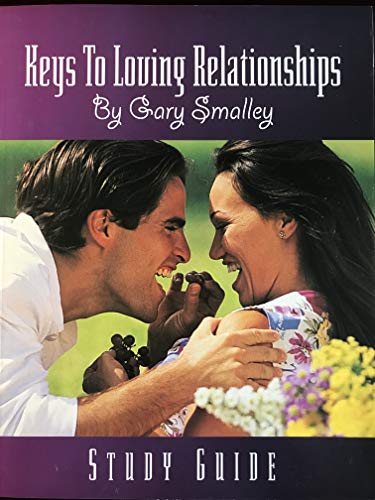 9781930784048: keys-to-loving-relationships-study-guide