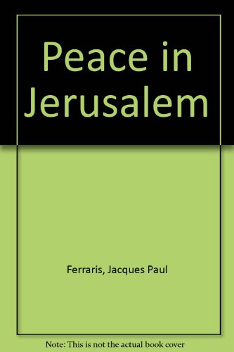 Peace in Jerusalem - Ferraris, Jacques Paul