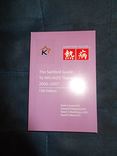 Imagen de archivo de The Sanford Guide to HIV/AIDS Therapy 2006-2007 a la venta por medimops