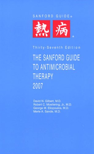 Beispielbild fr The Sanford Guide to Antimicrobial Therapy zum Verkauf von Better World Books