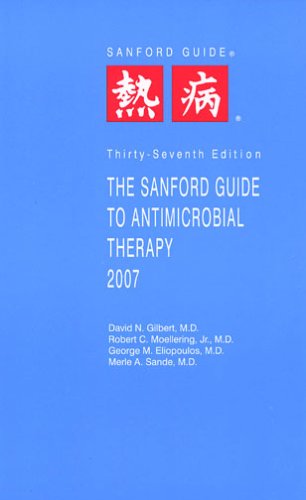 Imagen de archivo de The Sanford Guide to Antimicrobial Therapy 2007 (Sanford Guide to Animicrobial Therapy) a la venta por RiLaoghaire