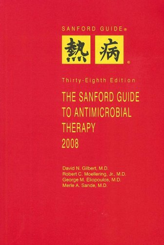 9781930808478: The Sanford Guide to Antimicrobial Therapy 2008: Library Edition (Guide to Antimicrobial Therapy (Sanford))
