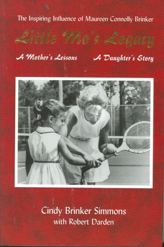 Beispielbild fr Little Mo's Legacy : A Mother's Lessons, a Daughter's Story zum Verkauf von Better World Books